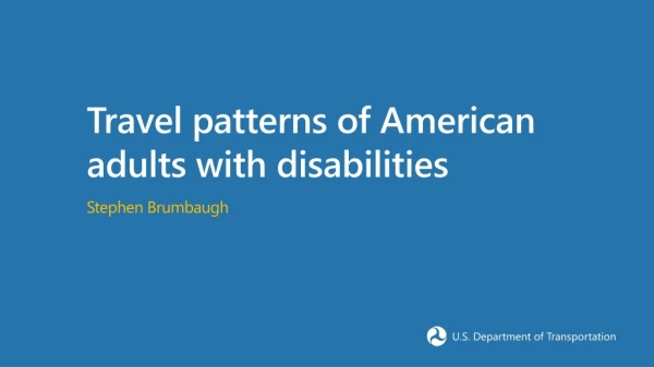 Travel patterns of American adults with disabilities