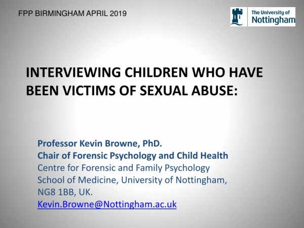 INTERVIEWING CHILDREN WHO HAVE BEEN VICTIMS OF SEXUAL ABUSE: