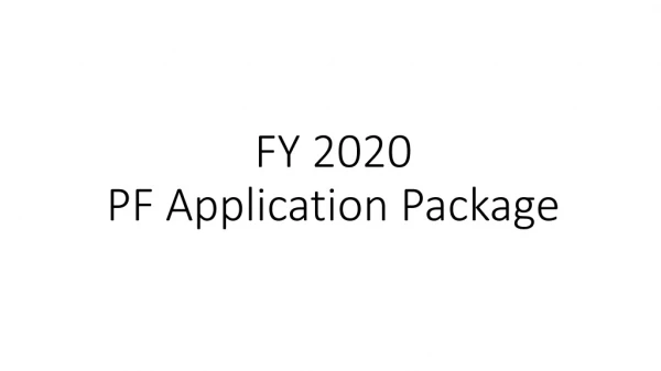 FY 2020 PF Application Package