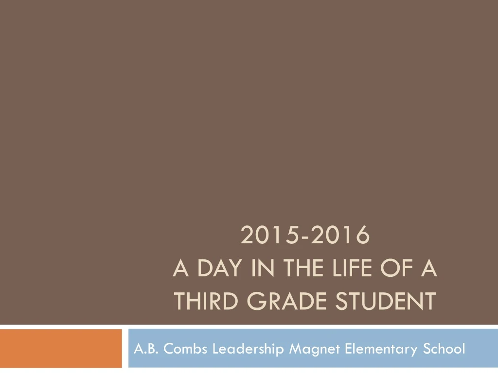 2015 2016 a day in the life of a third grade student