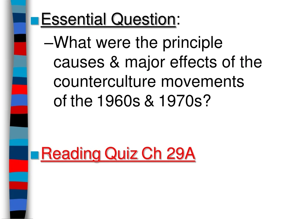 essential question what were the principle causes