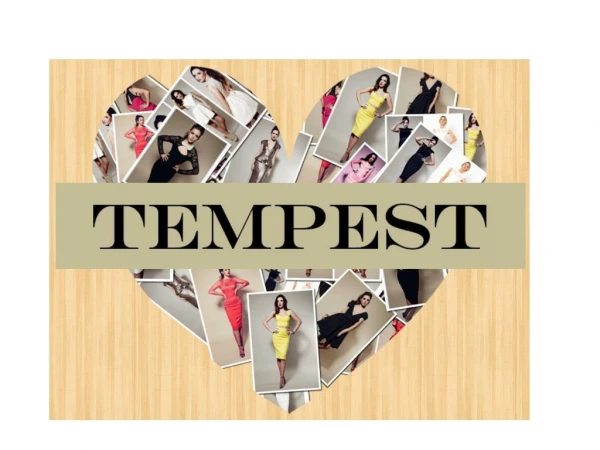 Introducing Tempest Fashion Ltd. A sexy, sultry &amp; sophisticated womenswear label.