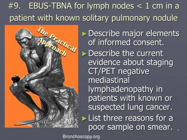 #9. EBUS-TBNA for lymph nodes &lt; 1 cm in a patient with known solitary pulmonary nodule