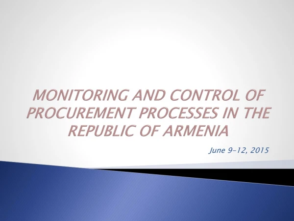 MONITORING AND CONTROL OF PROCUREMENT PROCESSES IN THE REPUBLIC OF ARMENIA