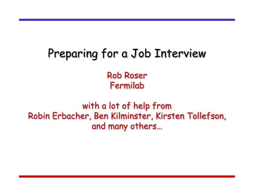 preparing for a job interview rob roser fermilab