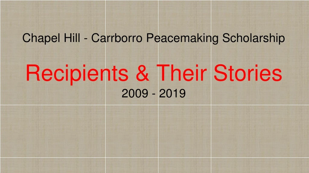 chapel hill carrborro peacemaking scholarship recipients their stories 2009 2019