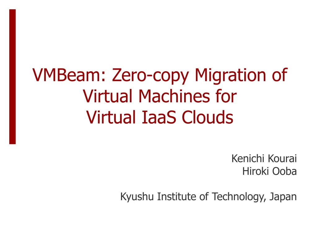 vmbeam zero copy migration of virtual machines for virtual iaas clouds