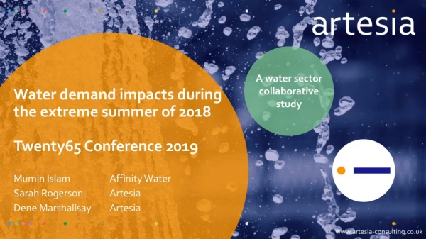 Water demand impacts during the extreme summer of 2018 Twenty65 Conference 2019
