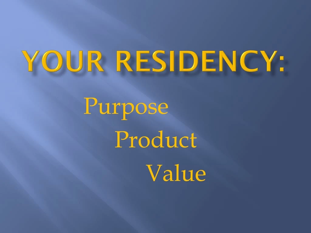 your residency