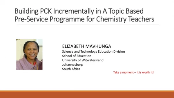 Building PCK Incrementally in A Topic Based Pre-Service Programme for Chemistry Teachers