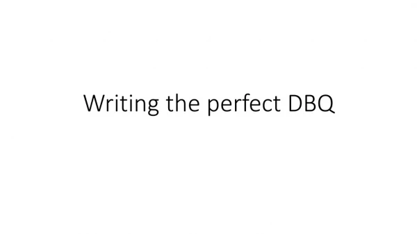 Writing the perfect DBQ
