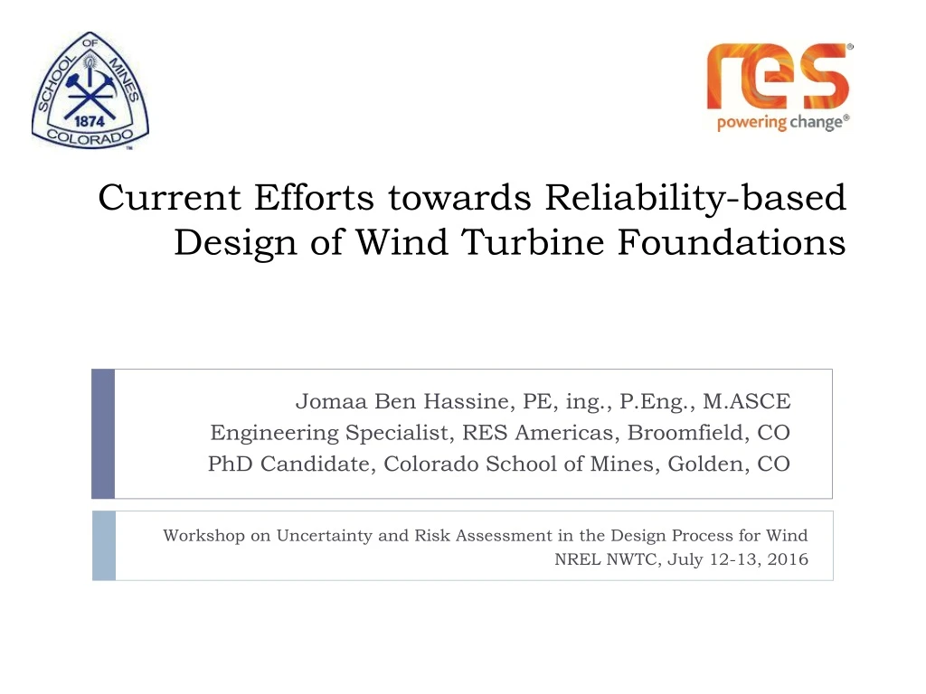 current efforts towards reliability based design of wind turbine foundations