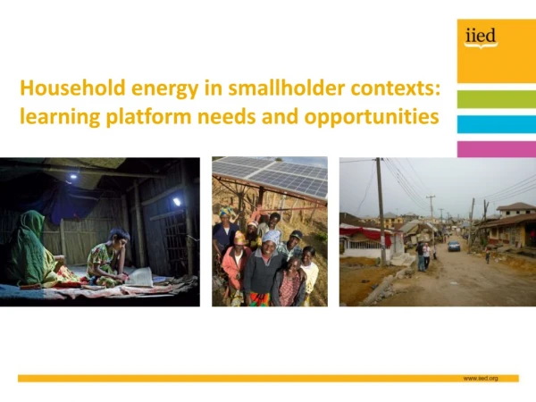 Household e nergy in smallholder contexts: learning platform needs and opportunities