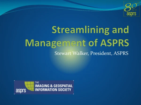 Streamlining and Management of ASPRS