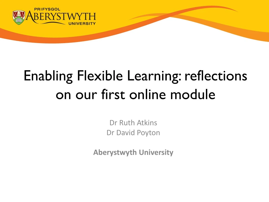 enabling flexible learning reflections on our first online module