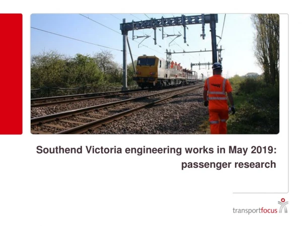 Southend Victoria engineering works in May 2019: passenger research