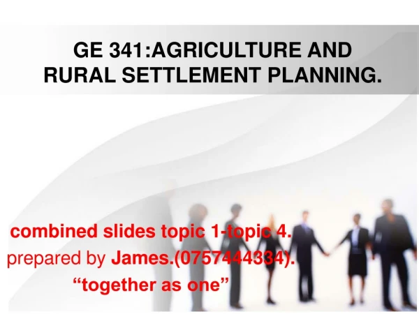 GE 341:AGRICULTURE AND RURAL SETTLEMENT PLANNING.