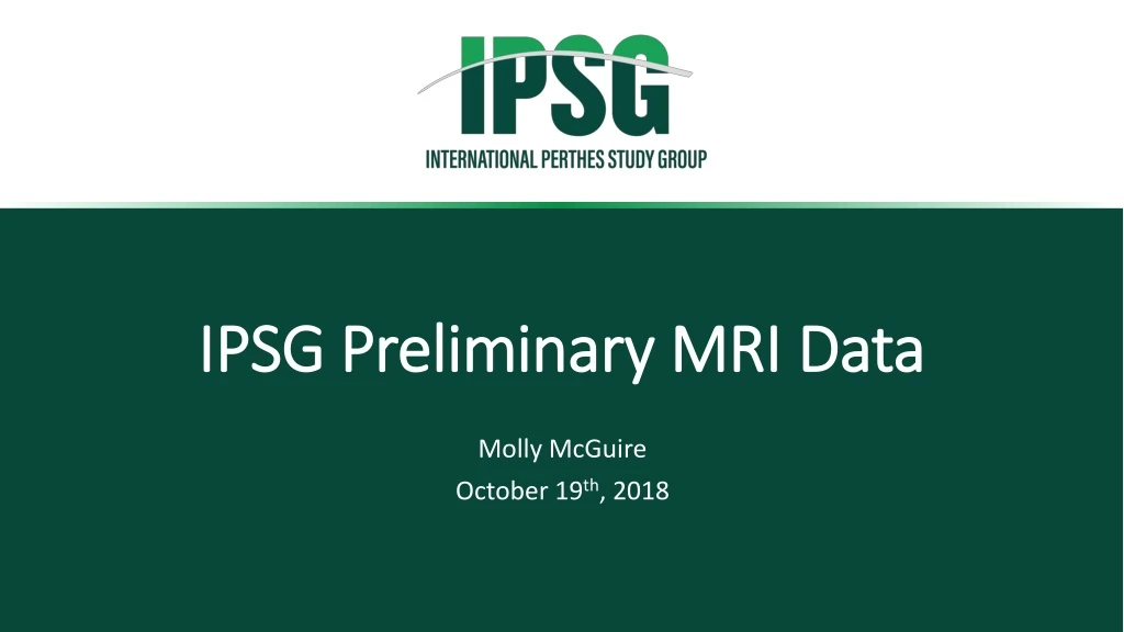 ipsg preliminary mri data