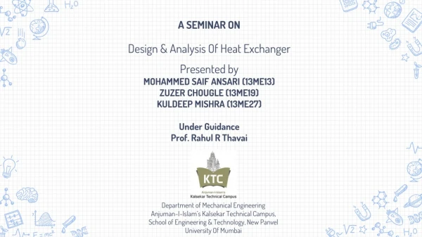 Design &amp; Analysis Of Heat Exchanger P resented by MOHAMMED SAIF ANSARI (13ME13)