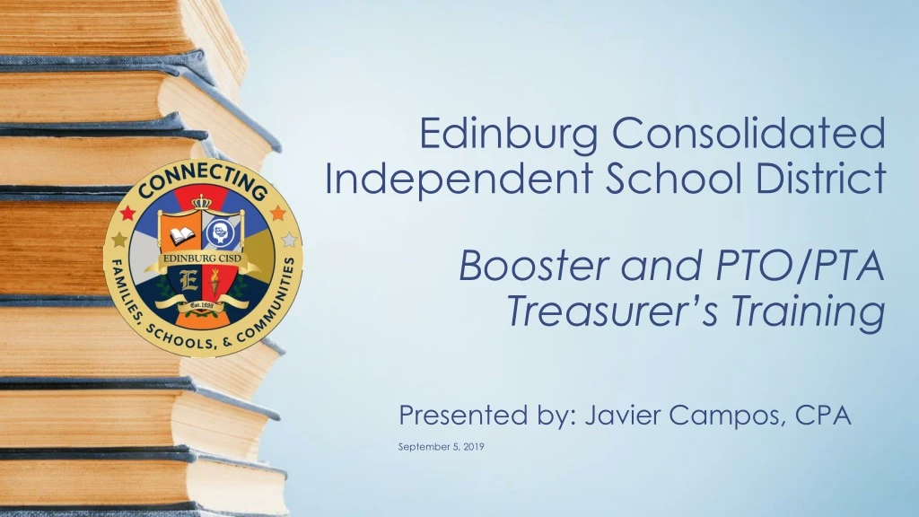 edinburg consolidated independent school district booster and pto pta treasurer s training
