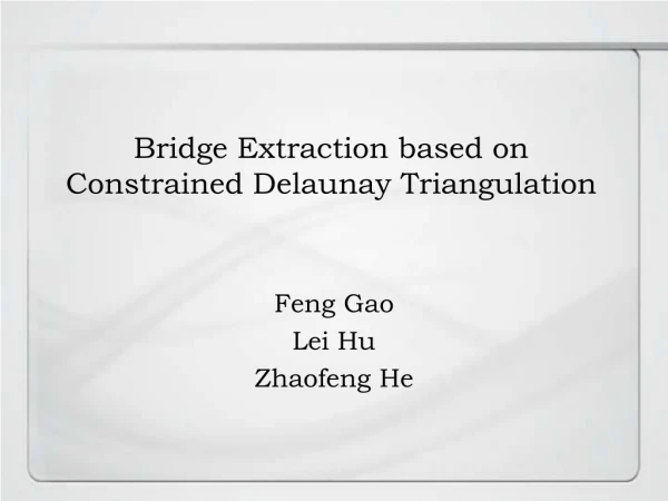 Bridge Extraction based on Constrained Delaunay Triangulation
