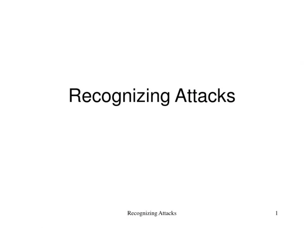 Recognizing Attacks