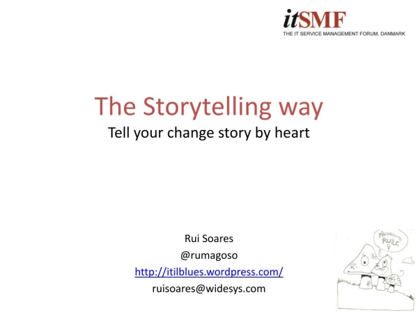 The Storytelling way Tell your change story by heart