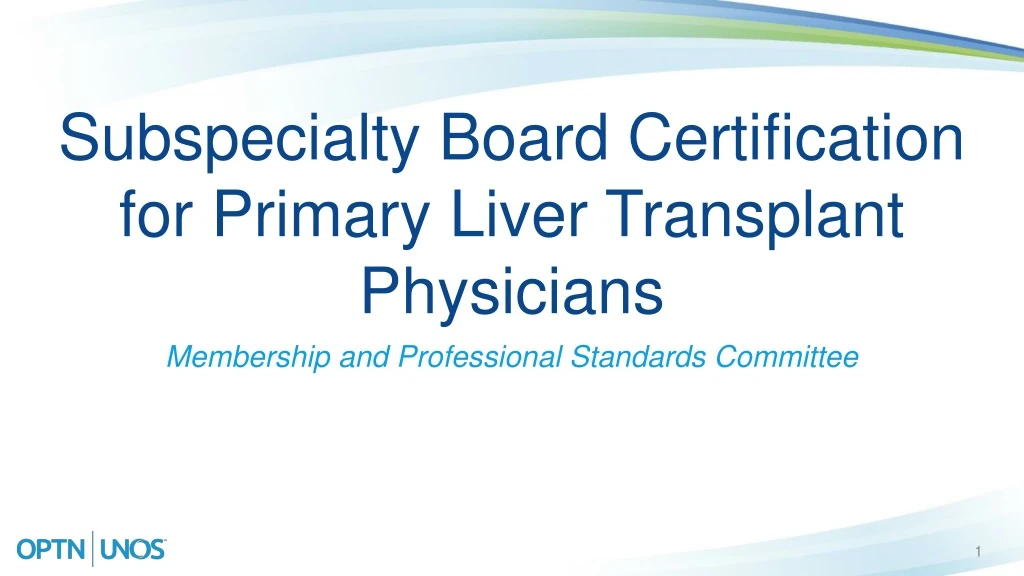 subspecialty board certification for primary liver transplant physicians