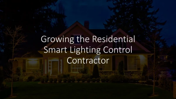 Growing the Residential Smart Lighting Control Contractor