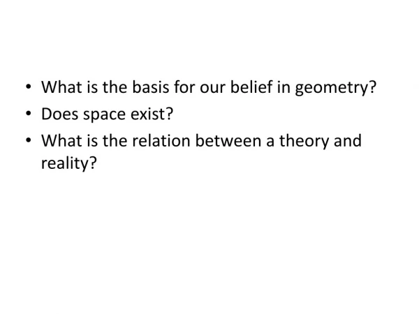 What is the basis for our belief in geometry? Does space exist?