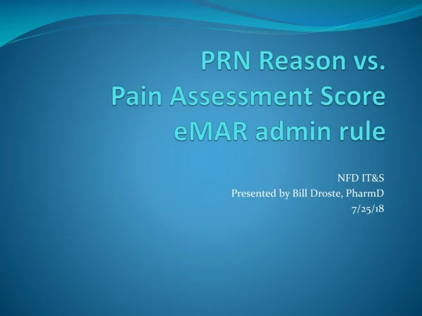PRN Reason vs. Pain Assessment Score eMAR admin rule