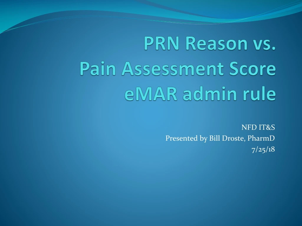 prn reason vs pain assessment score emar admin rule