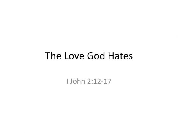 The Love God Hates