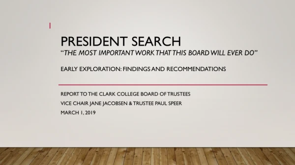 Report to the Clark College Board of Trustees Vice Chair Jane Jacobsen &amp; Trustee Paul Speer