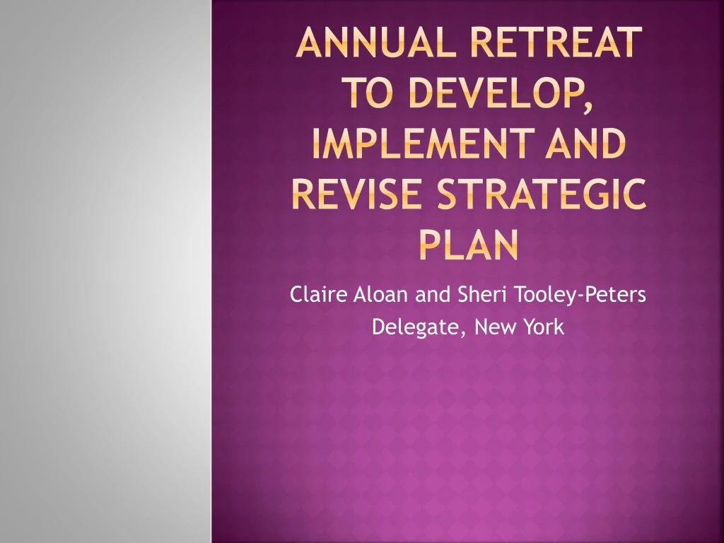 annual retreat to develop implement and revise strategic plan