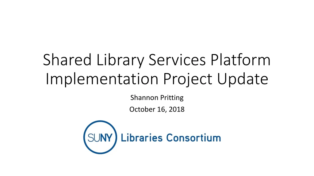 shared library services platform implementation project update