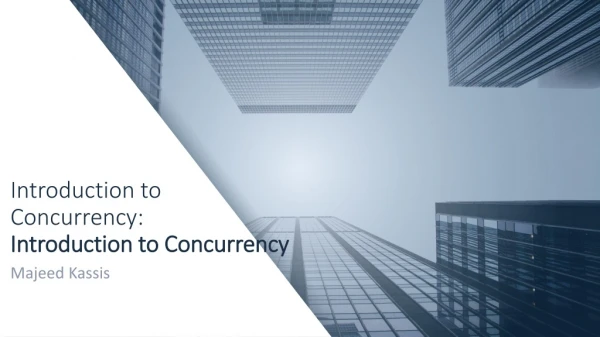 Introduction to Concurrency: Introduction to Concurrency