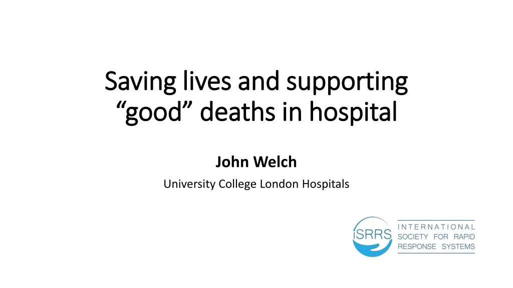 saving lives and supporting good deaths in hospital