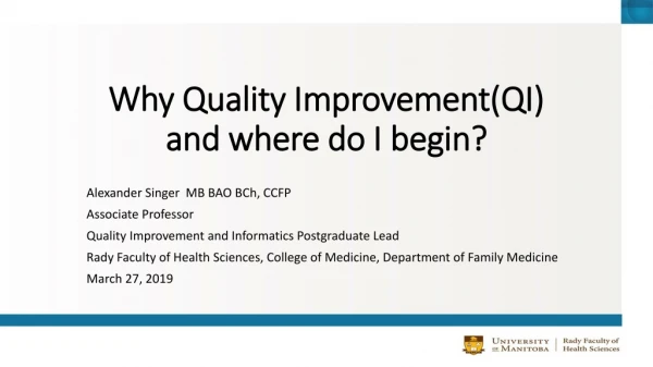 Why Quality Improvement(QI) and where do I begin?