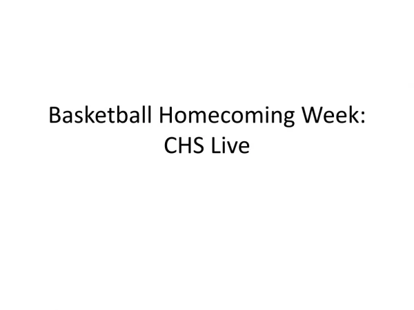 Basketball Homecoming Week: CHS Live