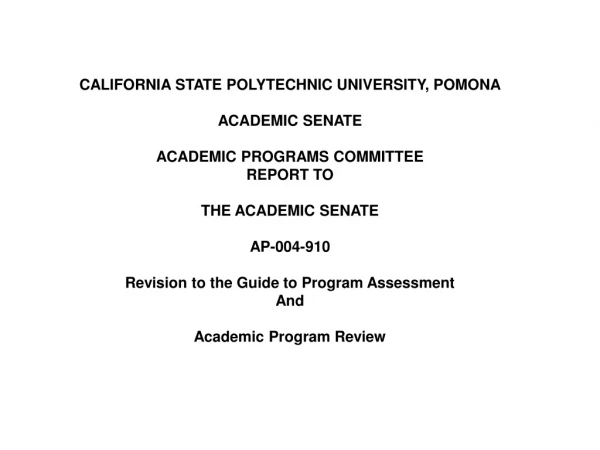 CALIFORNIA STATE POLYTECHNIC UNIVERSITY, POMONA ACADEMIC SENATE ACADEMIC PROGRAMS COMMITTEE