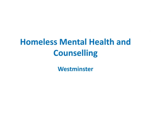 Homeless Mental Health and Counselling