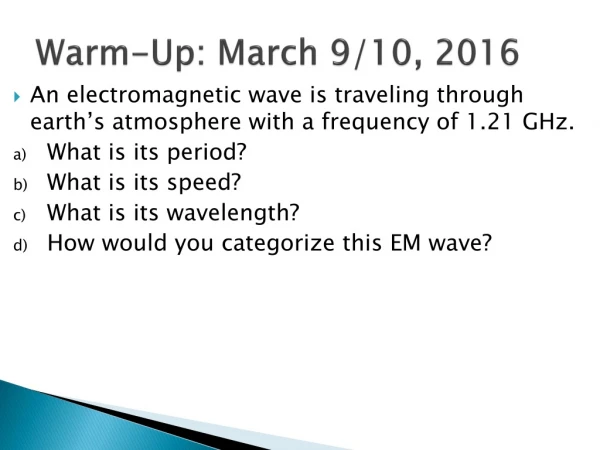 Warm-Up: March 9/10, 2016