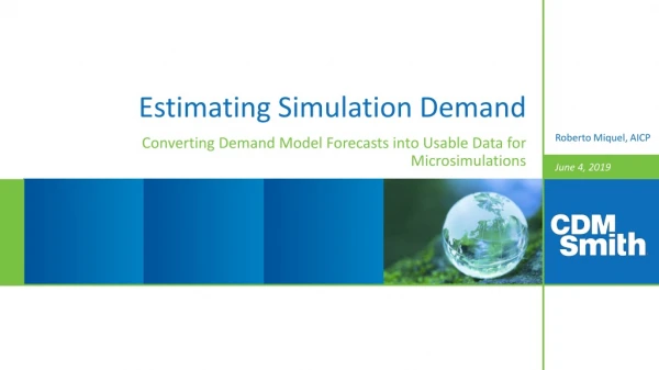 Estimating Simulation Demand