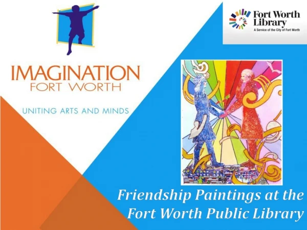 Friendship Paintings at the Fort Worth Public Library