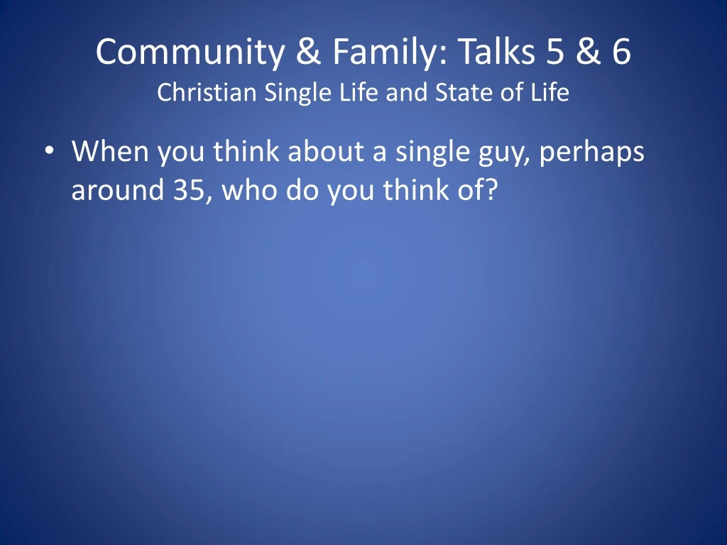 community family talks 5 6 christian single life and state of life