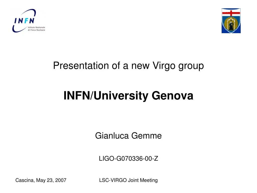 presentation of a new virgo group infn university genova