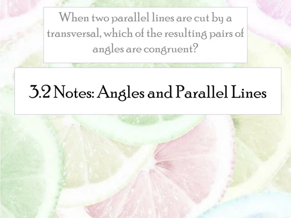 3.2 Notes: Angles and Parallel Lines