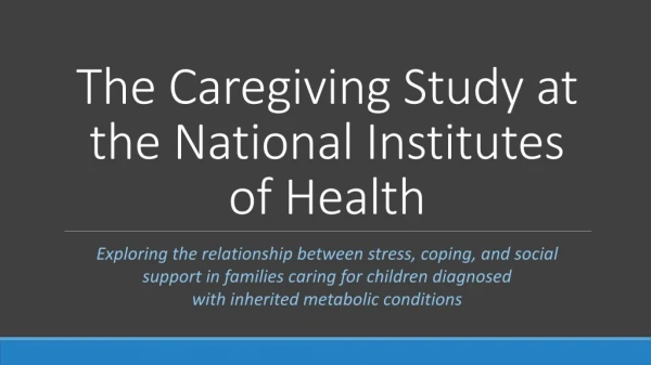 The Caregiving Study at the National Institutes of Health