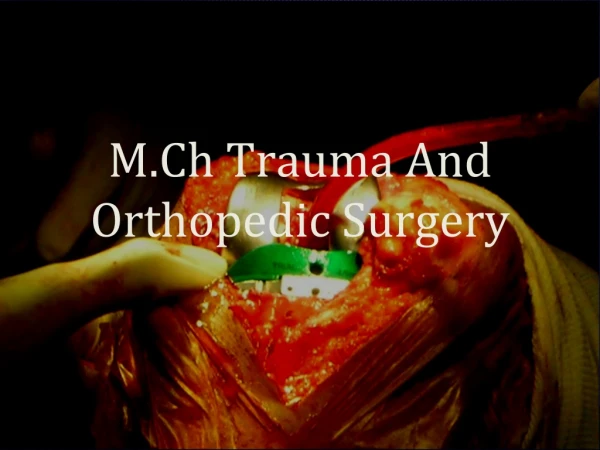 M.Ch Trauma And Orthopedic Surgery